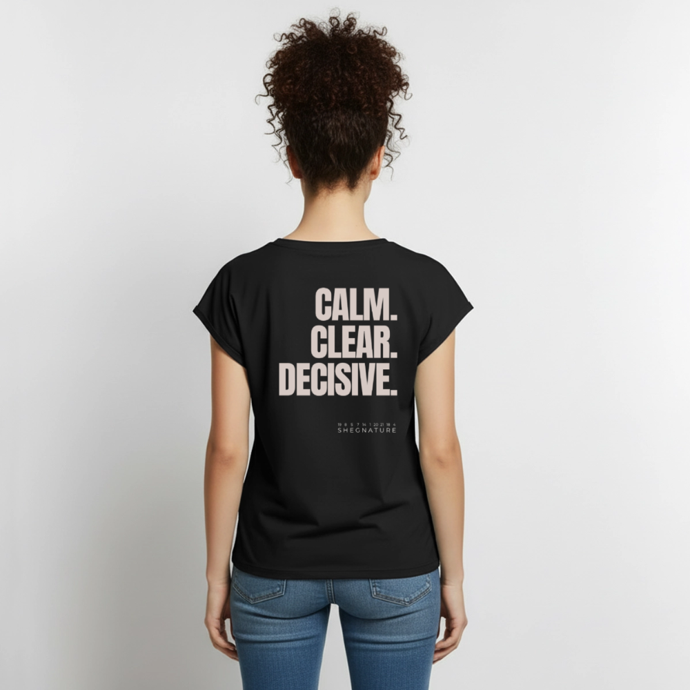 Calm. Clear. Decisive. T-Shirt - black