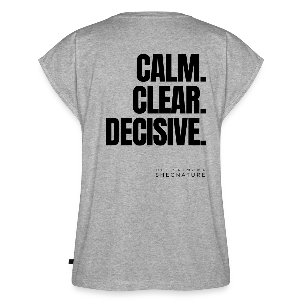 Calm. Clear. Decisive. T-Shirt - heather grey