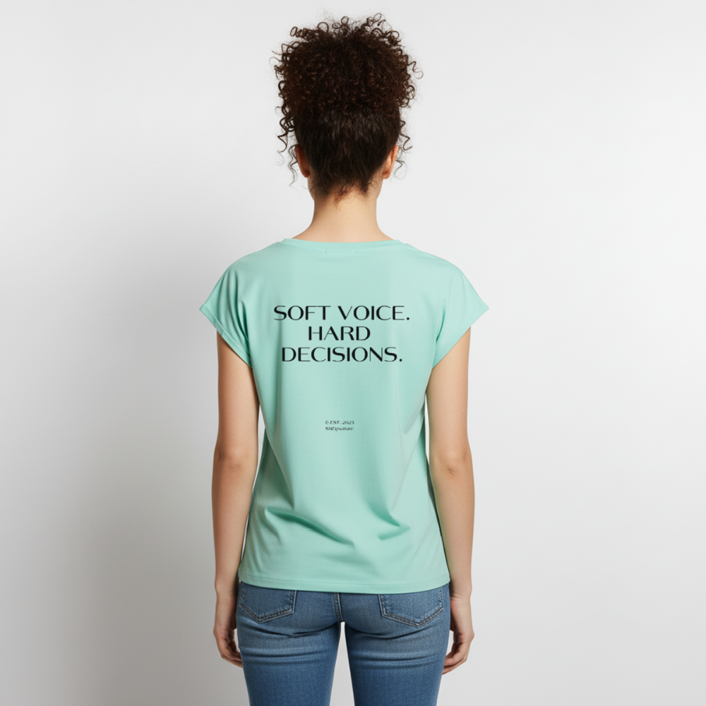 Soft Voice Hard Decisions T-Shirt - mint