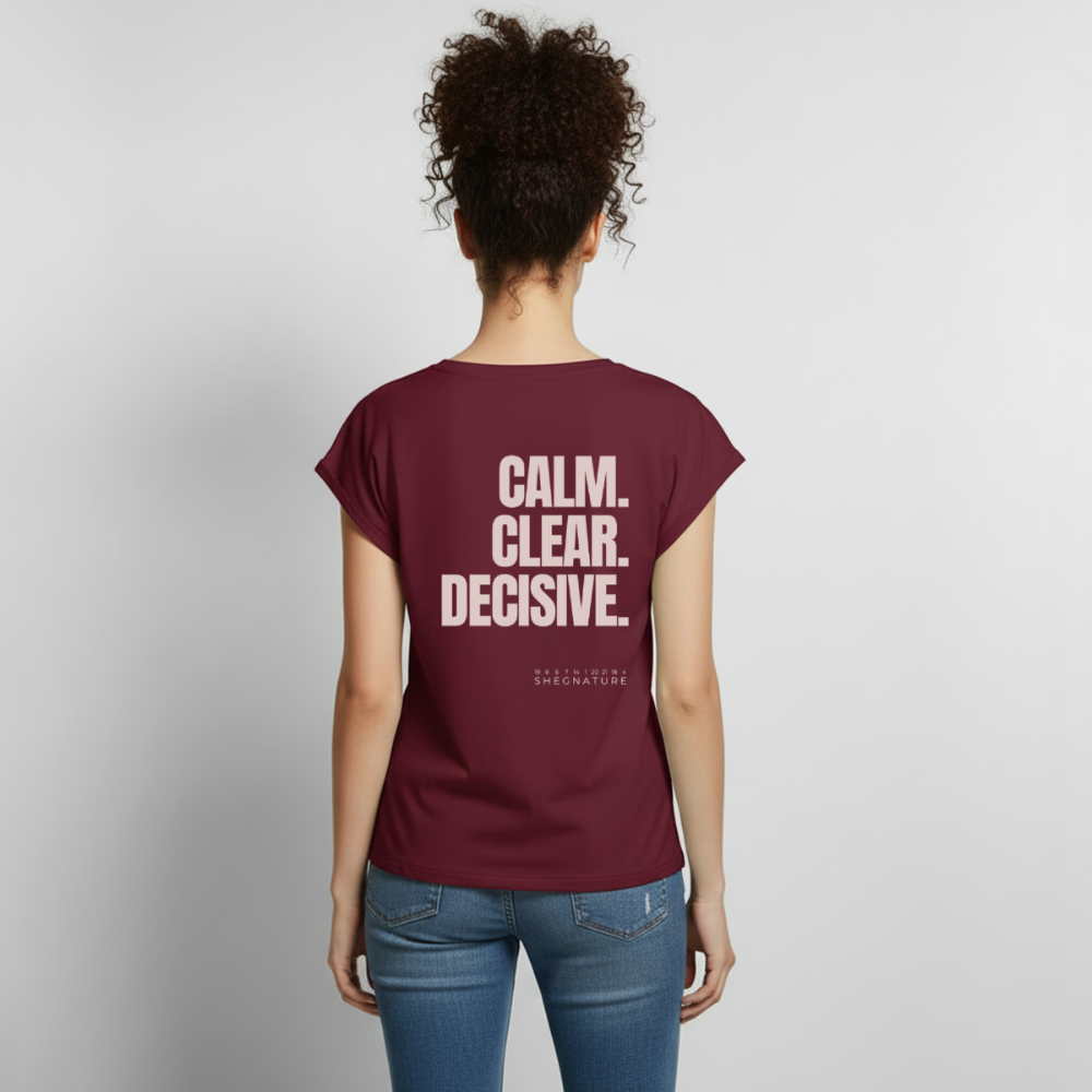 Calm. Clear. Decisive. T-Shirt - burgundy